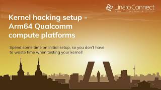 MAD24 102 Kernel hacking setup ARM64 Qualcomm compute platform [upl. by Alair]