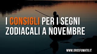 I consigli per i segni zodiacali a Novembre [upl. by Eta]