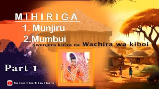 Mîhîriga MûnjirûMûmbûi 0728123600 Wachira wa kiboi subscribe and share [upl. by Ainoloppa185]