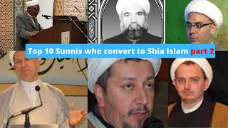 Top 10 sunni who convert to Shia Islam part 2 [upl. by Nylodnarb]