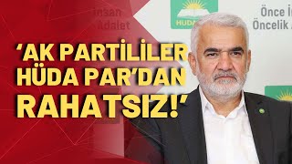 quotAk Partililer HÜDA PARdan rahatsızquot [upl. by Ennayt]