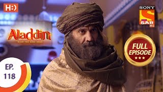 Aladdin  Ep 118  Full Episode  28th January 2019 [upl. by Inalem]