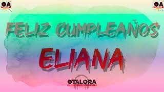 🥳Feliz Cumpleaños Canción De Cumpleaños Para Eliana🎉🎁 [upl. by Dierdre]