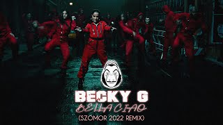 Becky G  Bella Ciao Szomor 2022 Remix [upl. by Hsizan861]