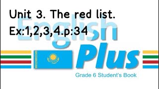 English Plus 6 Unit 3 The red list Ex1234 p34 St\book Ағылшын тілі 6 сынып english [upl. by Amaso]