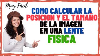 LENTES  como calcular analítica y gráficamente la posición y el tamaño de la imagen [upl. by Karyl]