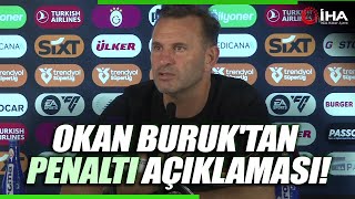 Okan Buruktan Maç Sonu Açıklaması Sorumluluk Benim [upl. by Animrac]