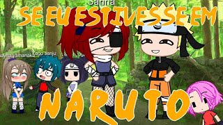 Se eu estivesse em Naruto irmã do Naruto [upl. by Ileana]