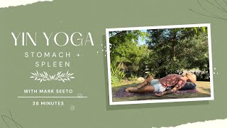 Yin Yoga with Mark Seeto Nourish Your Stomach amp Spleen Channels [upl. by Grevera]