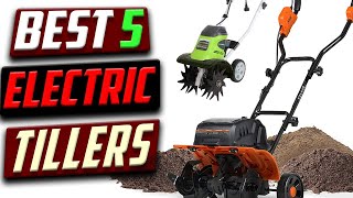 Best Electric Tillers Reviews In 2021 [upl. by Atived]