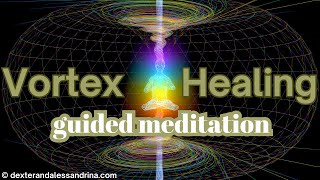 Spiritual Healing Vortex Meditation  Heal Clear amp Purify Your Body Mind Spirit and Energy Field [upl. by Ilrac]