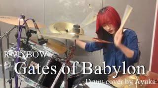 Gates of Babylon  RAINBOW【Drum cover】 [upl. by Etz993]