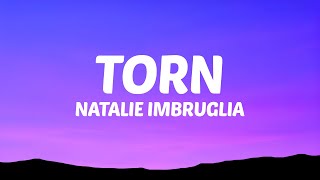 Natalie Imbruglia  Torn Lyrics [upl. by Ayila]