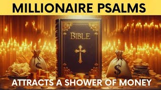 💲MILLIONAIRE PSALMS🌟 ATTRACT A MONEY SHOMER💰 PREPARE TO BE MILLIONAIRES MONTH💲💲 [upl. by Dov]