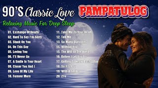 PAMPATULOG 2024  2 hours of Beautiful Music For Deep Sleep  Best Old Love Songs Female Version [upl. by Aisauqal661]