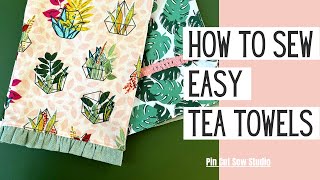 How to Sew Easy Tea Towels [upl. by Timi]