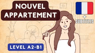 Histoire simple A2B1  Français  Un nouvel appartement [upl. by Alaehs]