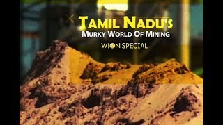 WION Special Tamil Nadus murky world of mining [upl. by Merkle]