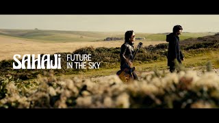 SAHAJi  Future In The Sky Official Video [upl. by Caton]