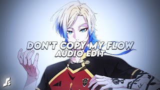 kompa dont copy my flow  frozy 「 slowed reverb x edit audio 」 [upl. by Gerardo]