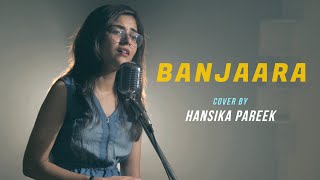 Banjaara  cover by Hansika Pareek  Sing Dil Se  Ek Villain  Shraddha Kapoor Siddharth Malhotra [upl. by Goldshell]