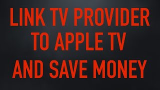 Using TV Provider Option On Apple TV 4K To Save Money [upl. by Genna]