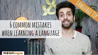 6 common mistakes when learning a language [upl. by Christalle]