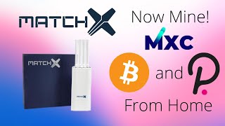 MatchX M2 Pro Miner  Mine Bitcoin Polkadot MXC tokens from home [upl. by Aicinoid]