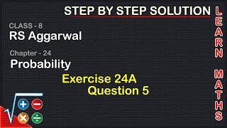 Probability Class 8 Exercise 24A Question 5  RS Aggarwal  Learn Maths [upl. by Iva]