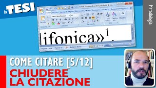 Chiudere la citazione Come citare nella Tesi 512 [upl. by Davidoff746]