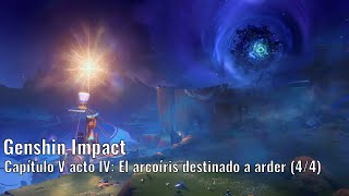 Genshin Impact  Capítulo V acto IV El arcoíris destinado a arder 44  Sin comentarios [upl. by Connell]