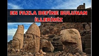 TÜRKİYEDE EN FAZLA DEFİNE BULUNAN İLLER [upl. by Alon]