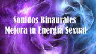 Poderosos Audios Binaurales para Potencializar tu Energía Sexual [upl. by Anneuq]