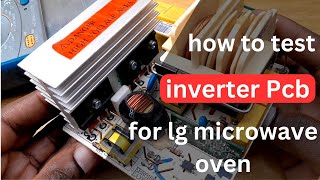 How to check LG microwave oven inverter PCB inverter Lg microwave oven checking [upl. by Dviad]