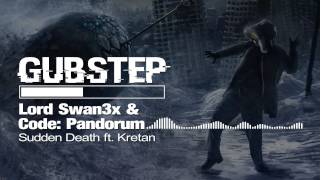 Lord Swan3x amp Code Pandorum  Sudden Death ft Kretan [upl. by Aitel]