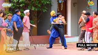 Sodhi Doubts On Bittu  FULL MOVIE  Part 1  Taarak Mehta Ka Ooltah Chashmah Ep 3500 to 3503 [upl. by Whitford]