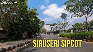 Chennai 4K  Siruseri SIPCOT  A Ride through the IT Hub of Chennai [upl. by Bywoods]