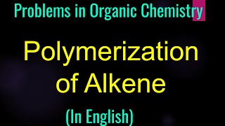 Problems in Organic Chemistry I Polymerization of Alkene I BF3 as a catalyst for polymerization I [upl. by Attolrac925]