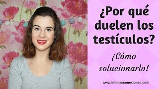 ¿Por qué duelen los testículos [upl. by Ellehcim]