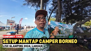 Campmeet Tour LISC GLAMPING 2024 LABUAN  Setup mantap camper Borneo mykhalishjourney [upl. by Lagiba]