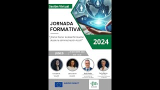 Jornada formativa quotCómo frenar la desinformación desde la administración localquot 2024 [upl. by Yzmar]