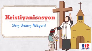 AP5 Unit 2 Aralin 8  Kristiyanisasyon  Ang Unang Misyon [upl. by Llennol]