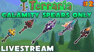 LIVESTREAM  Terraria Calamity Spears Only  Hardmode Today [upl. by Esra680]