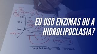 Eu uso ENZIMAS ou a HIDROLIPOCLASIA [upl. by Tarrel]