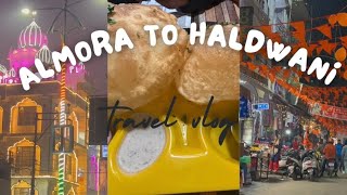 Almora to Haldwani vlog😽like  Nimisha joshi [upl. by Einaeg]