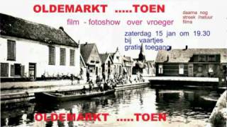 OLDEMARKT TOEN [upl. by Suollecram]