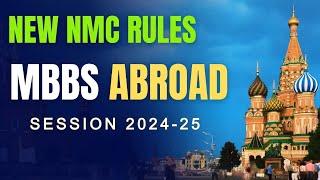 New NMC Rules for MBBS abroad 2024  MBBS Admission guidelines by nmc mbbsinrussia [upl. by Lotsirhc540]