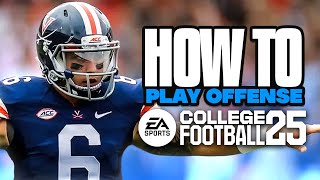 How to Play Offense in CFB 25 [upl. by Danell295]