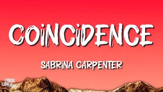 Coincidence  Sabrina Carpenter Lyrics [upl. by Frick939]