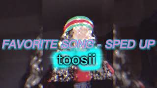 TOOSII FAVORITE SONG SPED UP [upl. by Tharp]